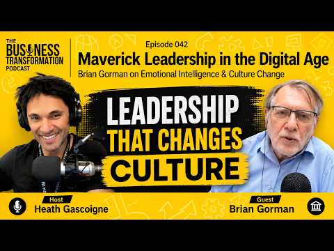 Transformational Leadership with Brian Gorman: Maverick Coaching, Emotional Intelligence & Culture Change