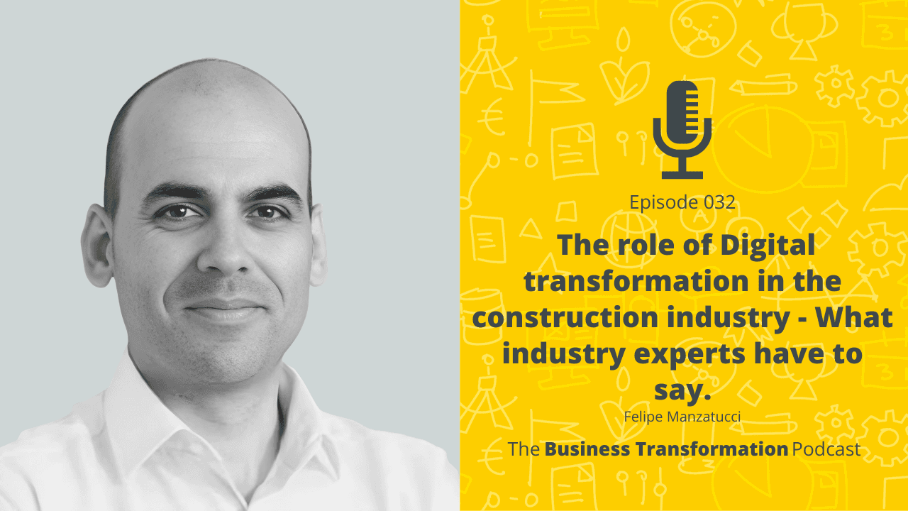 Felipe Manzatucci - The role of Digital transformation in the construction industry Felipe Manzatucci - The role of Digital transformation in the construction industry