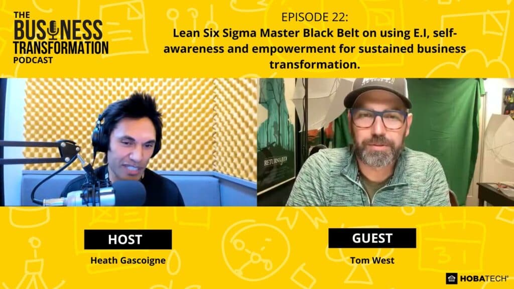 The Business Transformation Podcast Episode 022 featuring Lean Six Sigma expert Tom West The Business Transformation Podcast Episode 022 featuring Lean Six Sigma expert Tom West