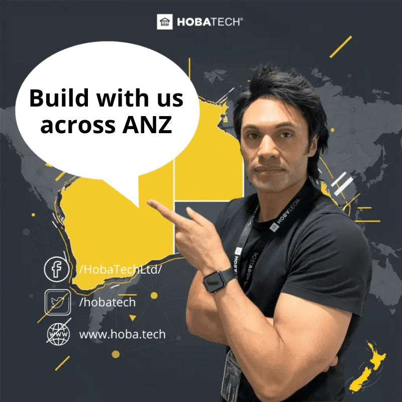 Build with us across ANZ Build with HOBA Tech across Australia and New Zealand