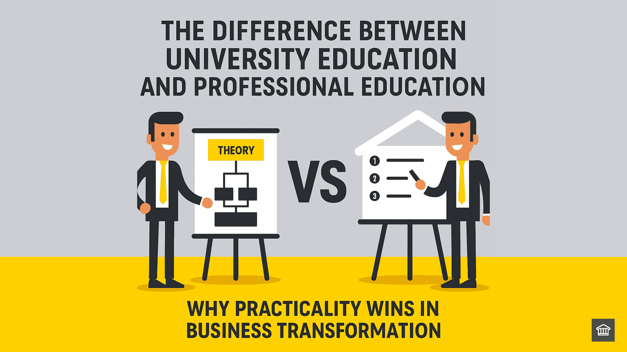 University vs. Professional Education: Why Practicality Wins in Business Transformation University vs. Professional Education: Why Practicality Wins in Business Transformation