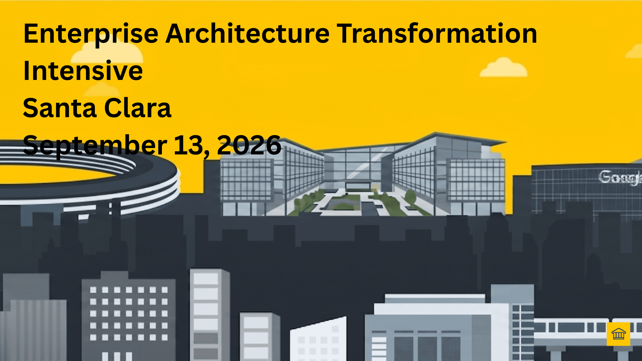 Enterprise Architecture Transformation Intensive: AI Infrastructure & Delivery at AI Infra Summit Enterprise Architecture Transformation Intensive: AI Infrastructure & Delivery at AI Infra Summit