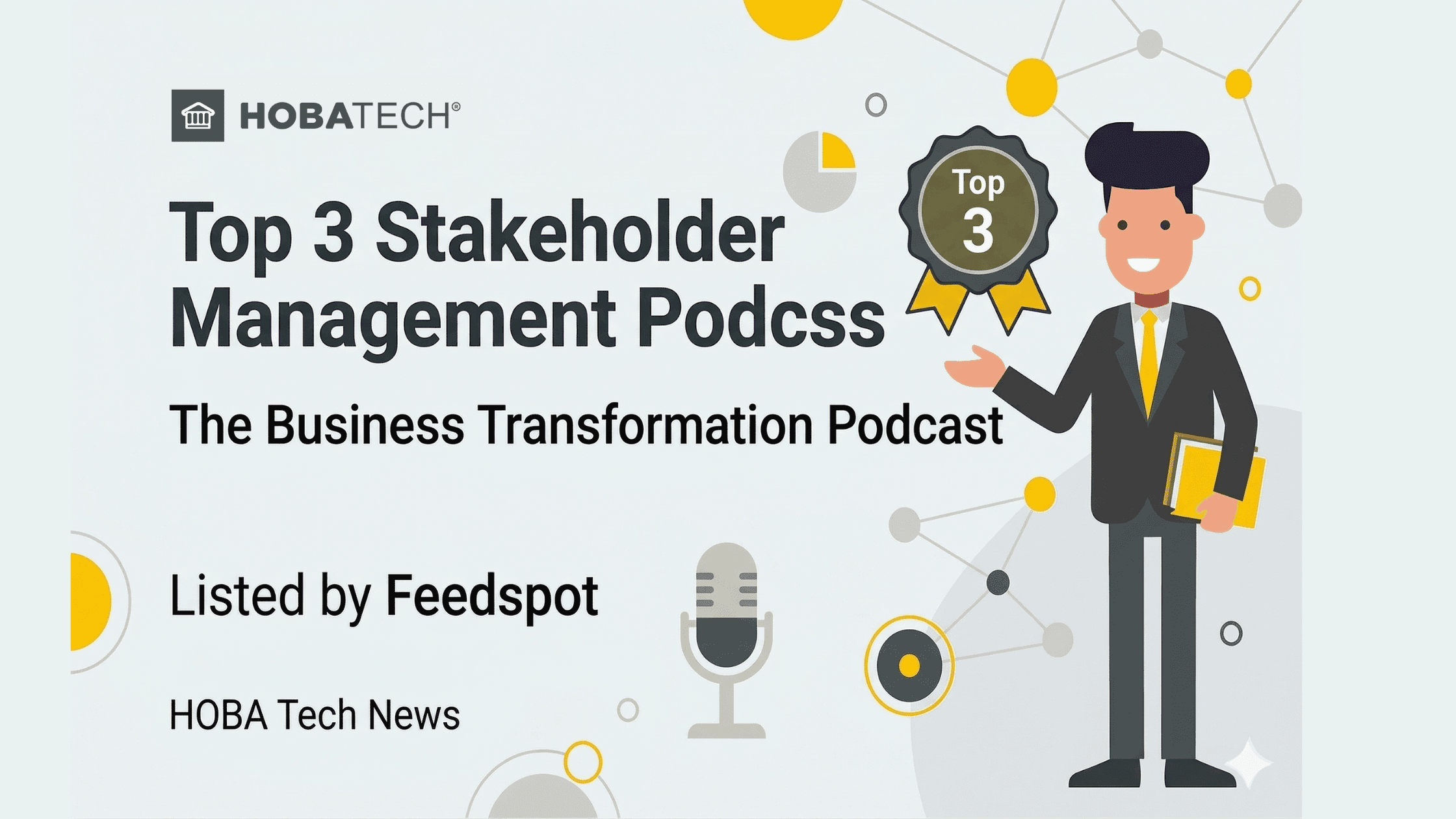 The Business Transformation Podcast Named a Top 3 Stakeholder Management Podcast by Feedspot