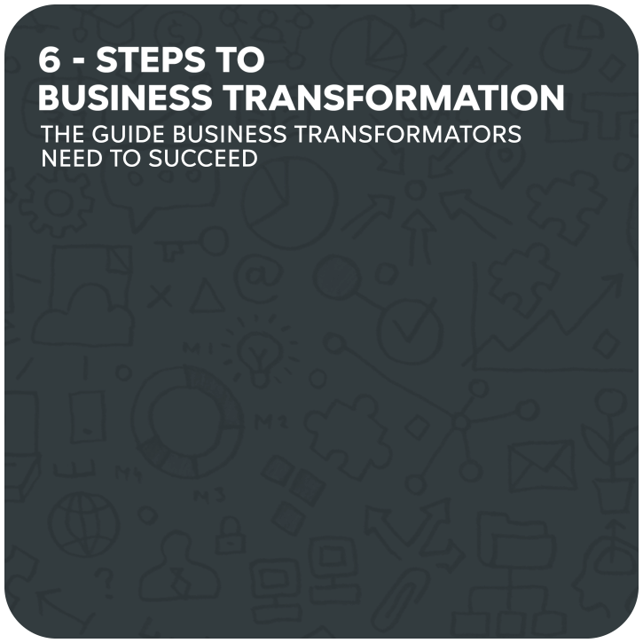 6-Steps To Business Transformation