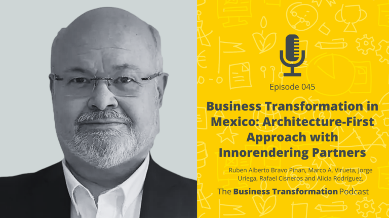 Business Transformation in Mexico- Architecture-First Approach with Innorendering Partners