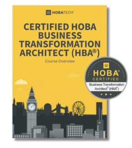 Certified HOBA Business Transformation Architect (HBA®)