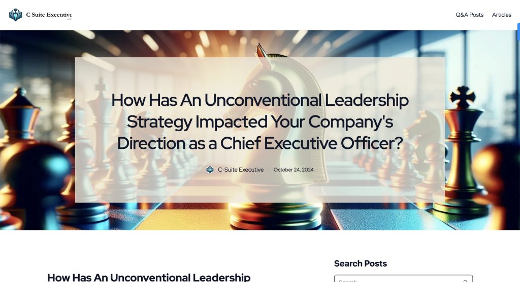 How Has An Unconventional Leadership Strategy Impacted Your Companys Direction as a Chief Executive Officer