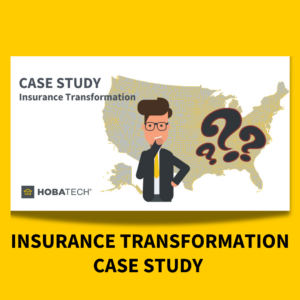 Insurance Transformation Case Study HOBA Tech