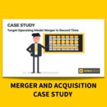 Merger and Acquisition Case Study