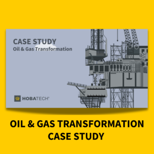 Oil & Gas Transformation Case Study HOBA Tech