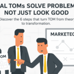 Real TOMs solve real problems not just look good