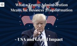 What a Trump Administration Means for Business Transformation – USA and Global Impact