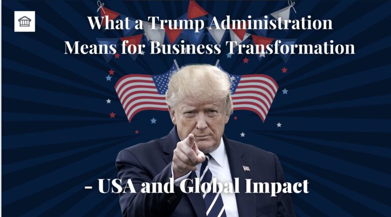 What a Trump Administration Means for Business Transformation-USA and Global Impact